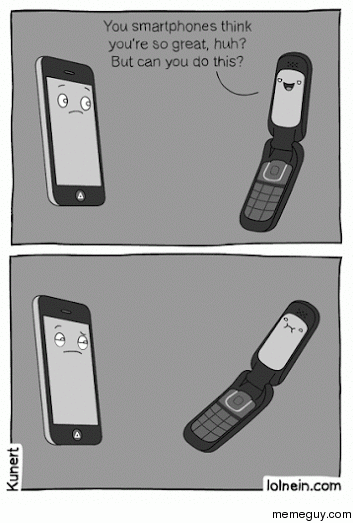 Their are some things that smart phones cant do lol