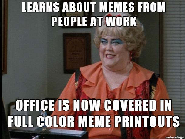 Theres always that one coworker - Meme Guy