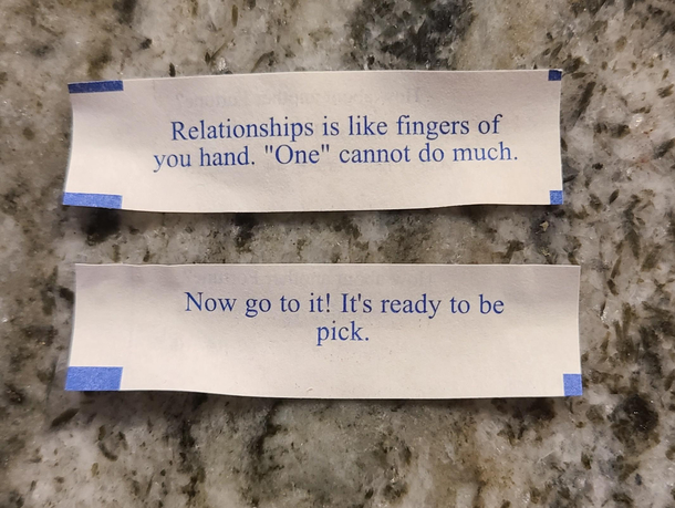 These fortunes we got last night from a sushi place 