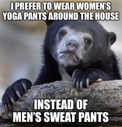 Theyre just more comfortable