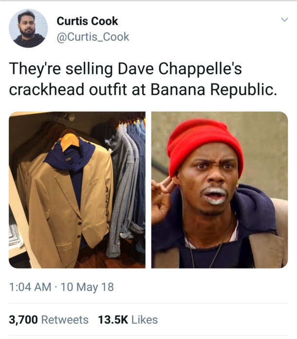 Theyre selling Dave Chappelles crackhead outfit at Banana Republic