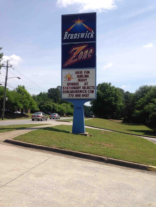 This bowling alley near my friends house doesnt sugarcoat a thing