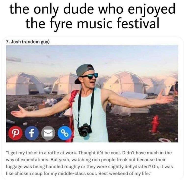 This guy won a raffle ticket to Fyre and had a stellar time
