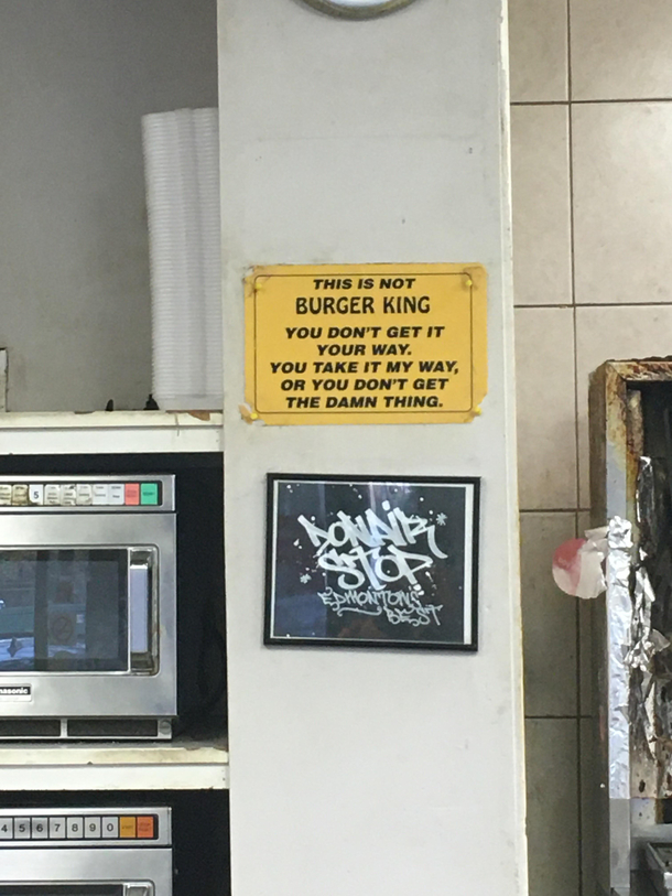 This is a sign at my favourite donair place its brilliant