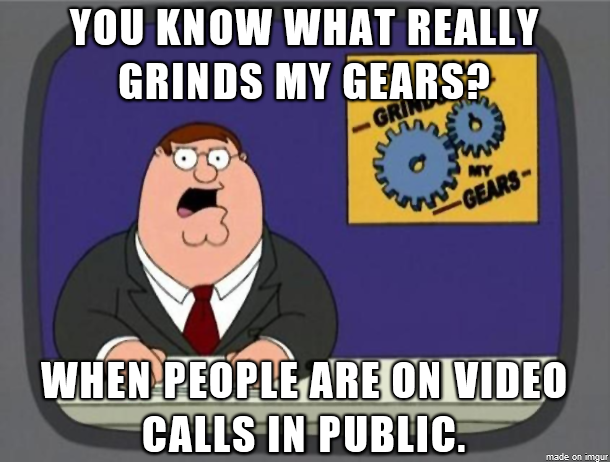 This is even more annoying than being on speaker phone in public