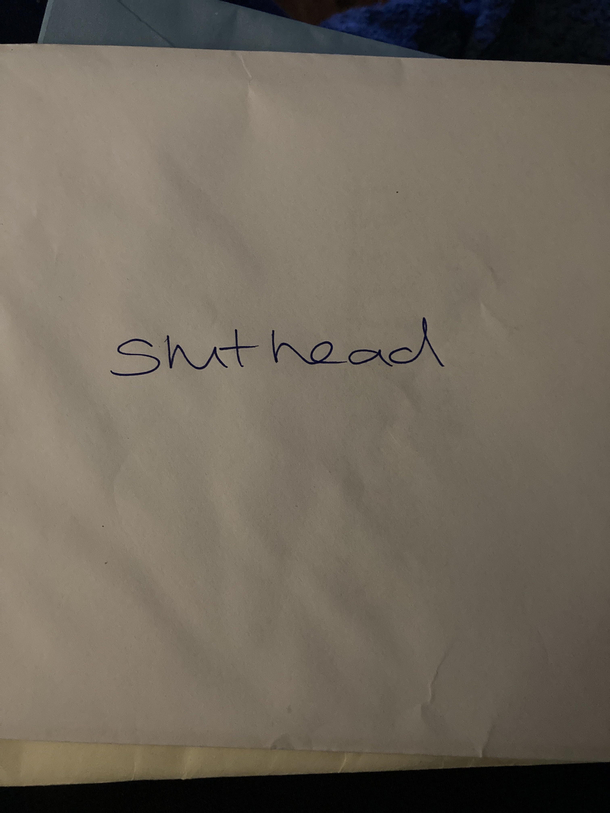 This is the birthday card I received from my sister it says shit head