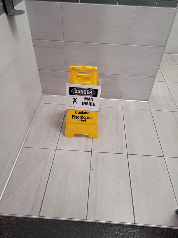 This is the sign my gym puts up when the janitors are cleaning the womens locker room