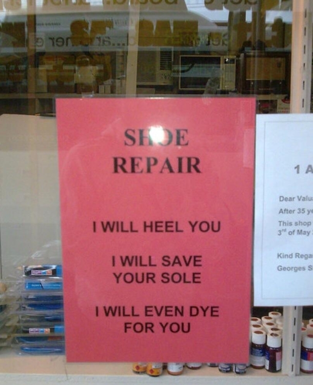This is where Im going to get my shoes repaired from now on 