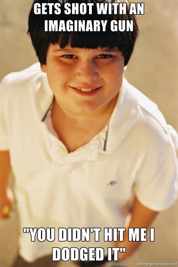 This kid was the worst