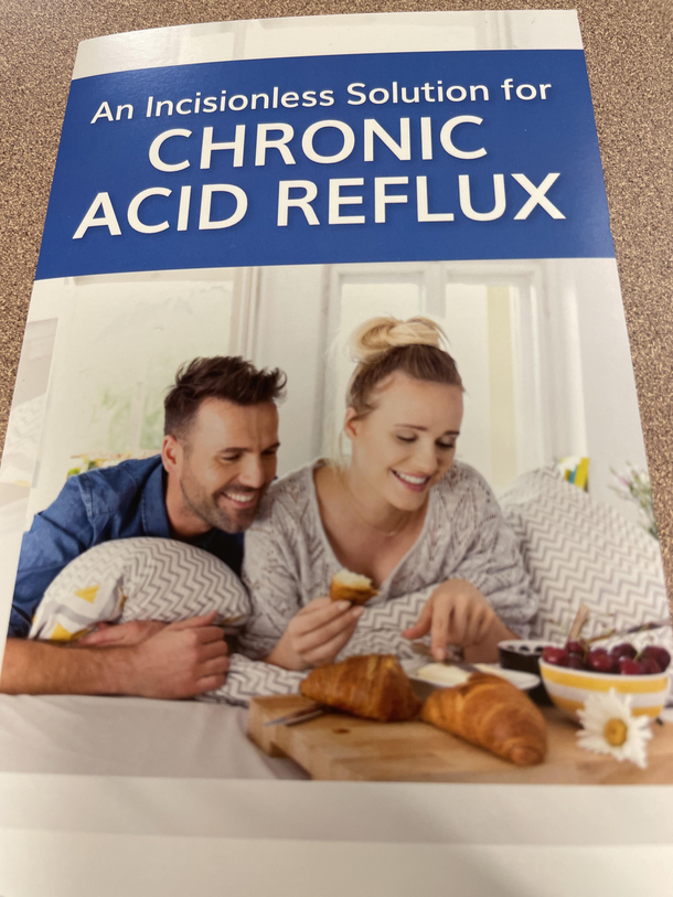 This pamphlet for a procedure to help with acid reflux Looks more like a couple who just adopted this stick of butter People with reflux please dont come after me