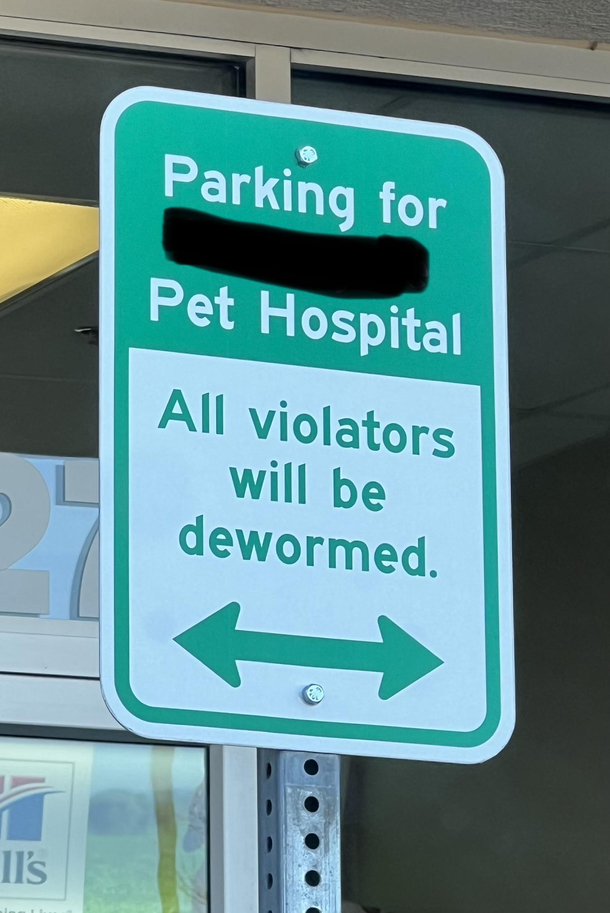 This parking sign at my vets office