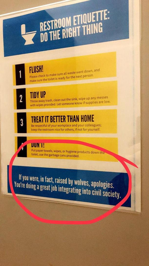 This Restroom Etiquette sign at my work