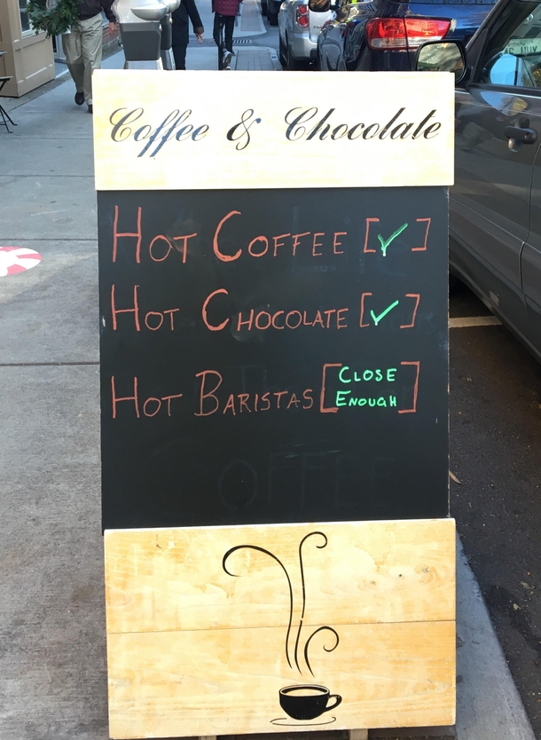 This sign at my local coffee shop