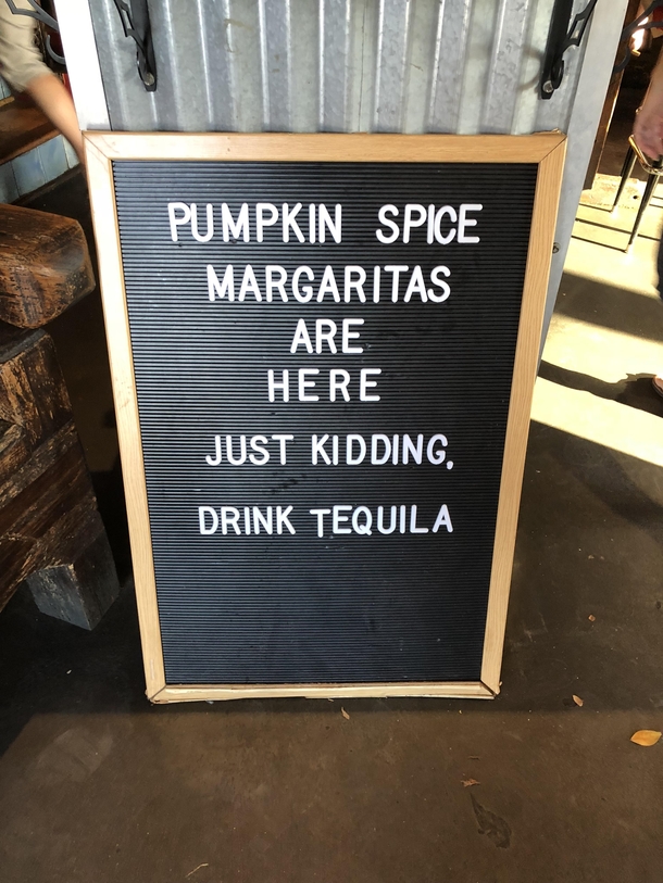 This sign at my local Mexican Restaurant