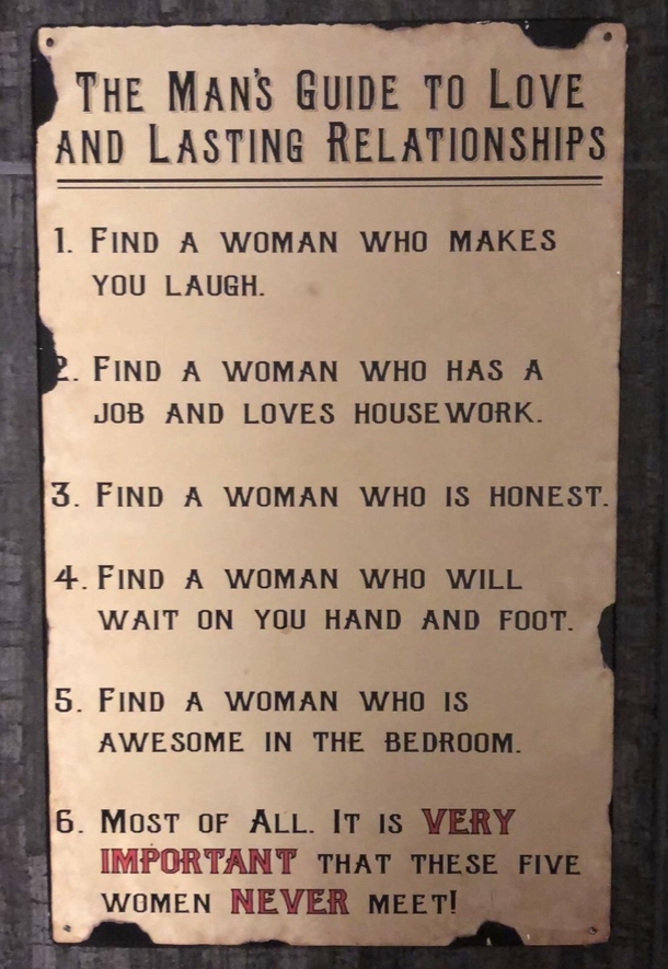 This sign in the mens restroom giving some free relationship tips
