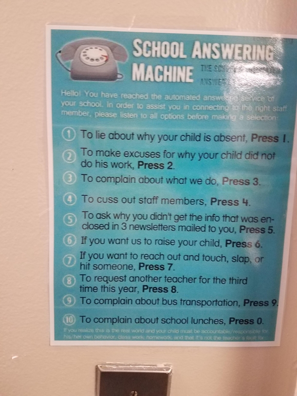 This sign on the wall of my schools office 