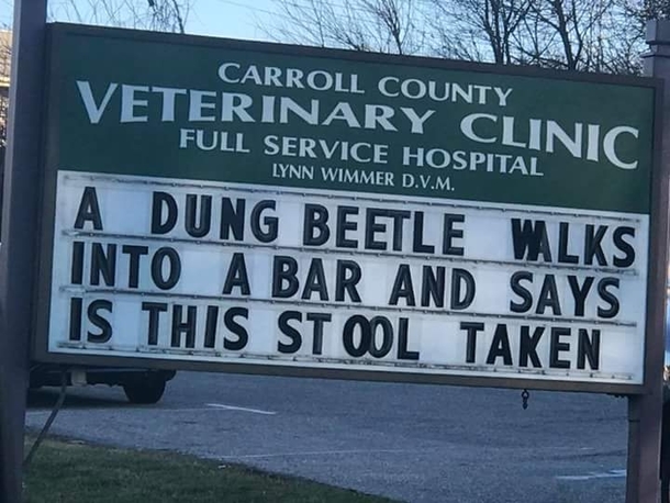 This vet in my home town always delivers with the jokes