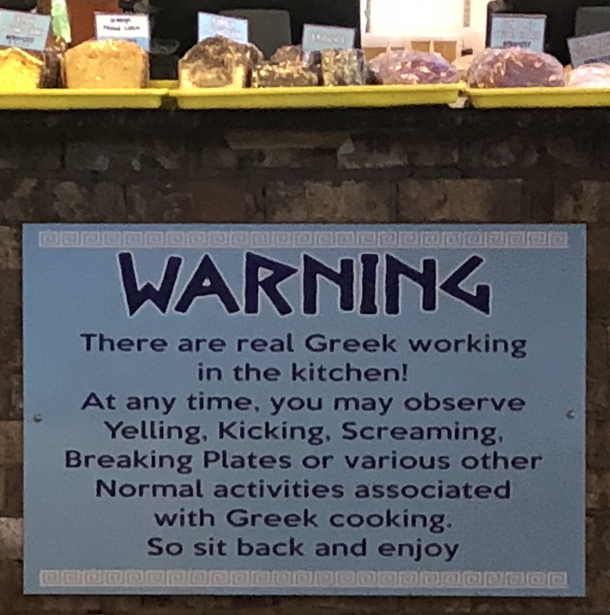 This warning sign at a local restaurant we visited