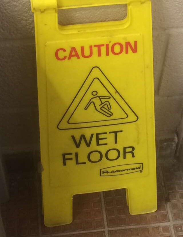 This wet floor sign I found - Meme Guy