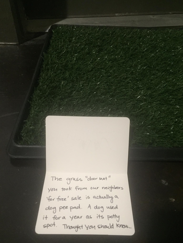 Thought we scored an awesome doormat from neighbors who moved then other neighbors left us this note