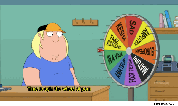 Time to spin the wheel of porn - Meme Guy