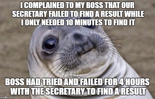 To be fair her main job was research and my boss was responsible for her training