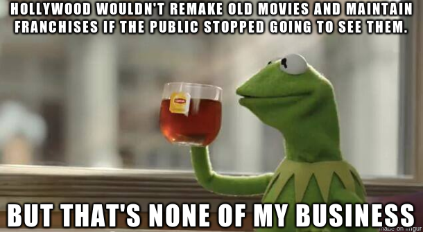To everyone complaining about what Hollywood is producing these days