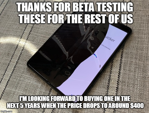 To everyone who bought a foldable phone