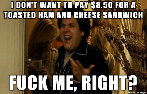 To my friends who scorned me amp called me cheap for saying I thought the food at the cafe we were eating at was expensive