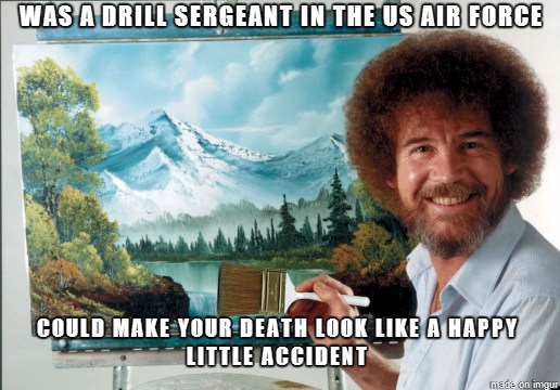 To the redditor who wants to summon Bob Ross Dont forget what he can do