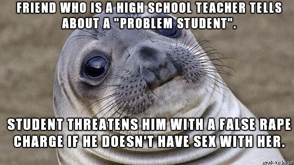 To the teacher with the crazy parent heres something my HS teacher friend dropped on me today