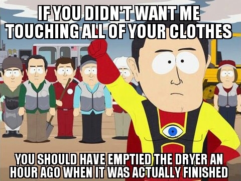 To the woman who just yelled at me in the laundry room