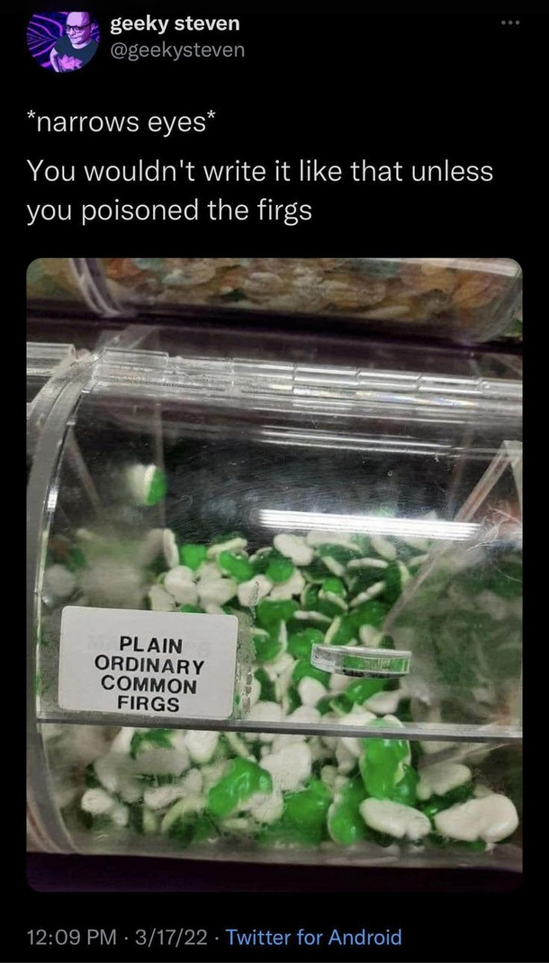 Very normal UNPOISONED firgs