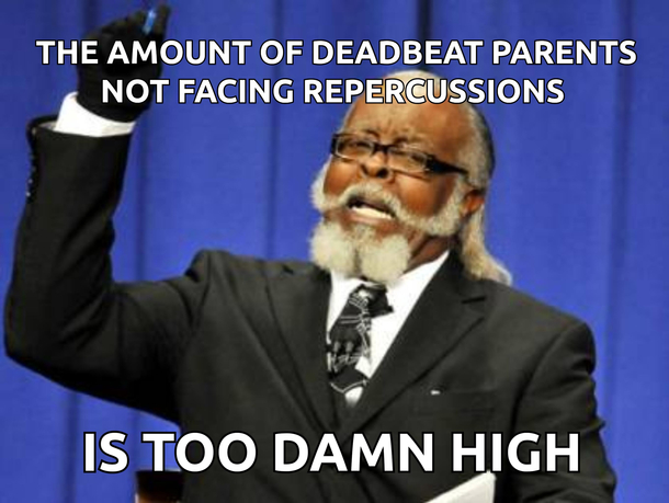 Watching the courts go easy on absent parents is annoying