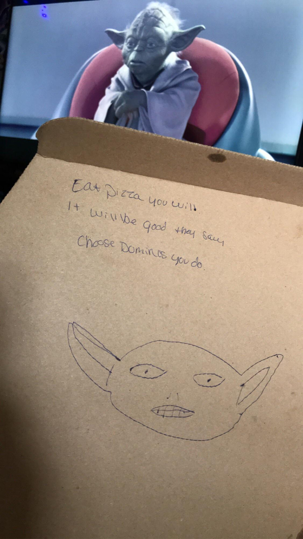 We asked Dominos to draw Yoda on the box They nailed it