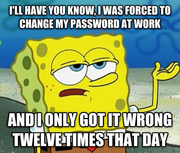 We have to change it every other month