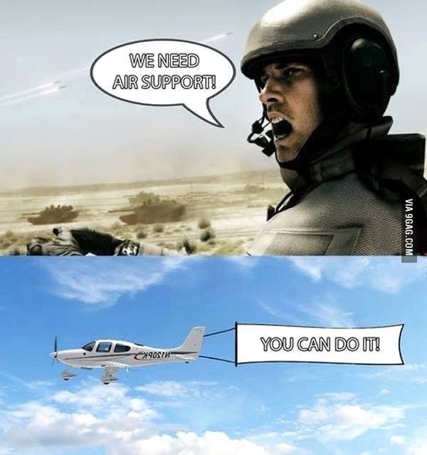 We need air support