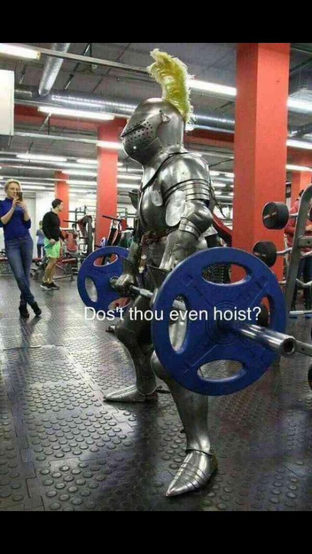 Well dost thou even hoist