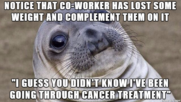 Well you still look good