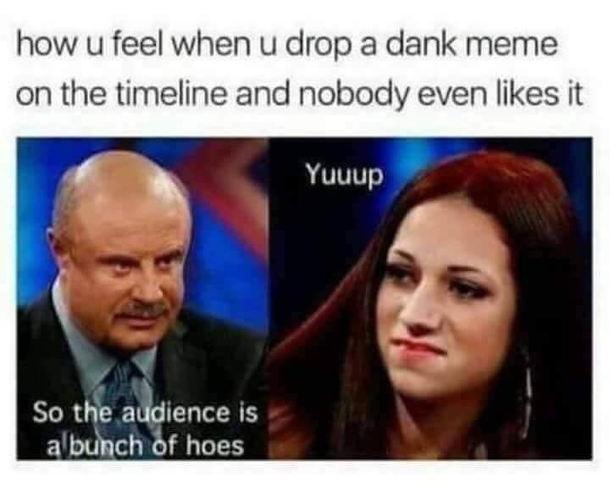Were just a room full of hoes