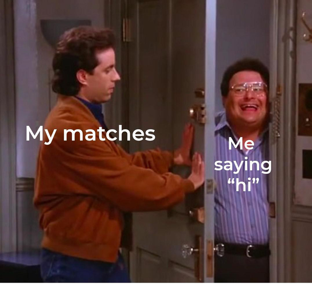 Weve all been here 
