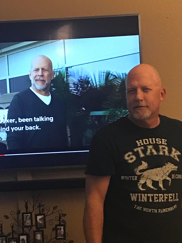 Weve been telling my dad he looks like Bruce Willis Finally got a chance to show him