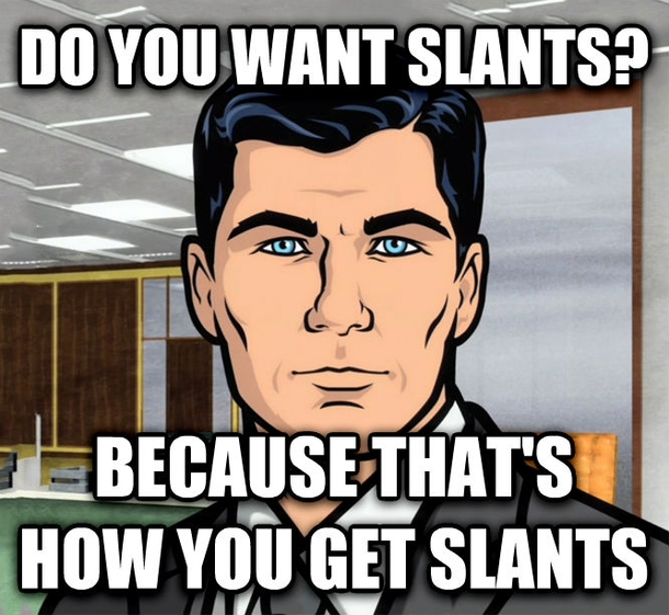 What my dad says when I do a project without using a level