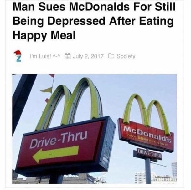 When an adult buys a Happy Meal and they dont give you a toy
