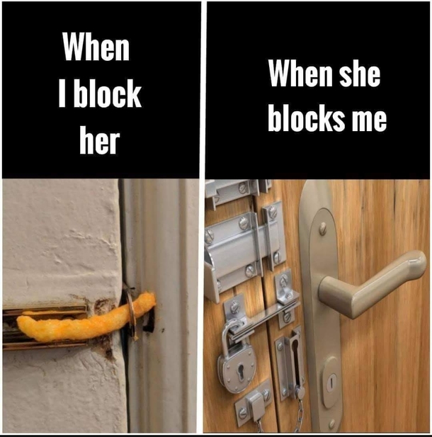 When I block her and when she blocked me