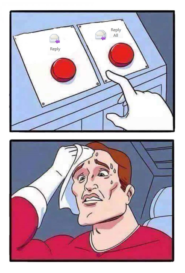 When my coworkers receive a mass email requiring a response