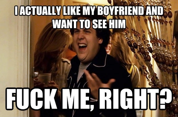 when my girlfriends give me shit for not getting blacked out drunk at the club and leaving early to see my boyfriend