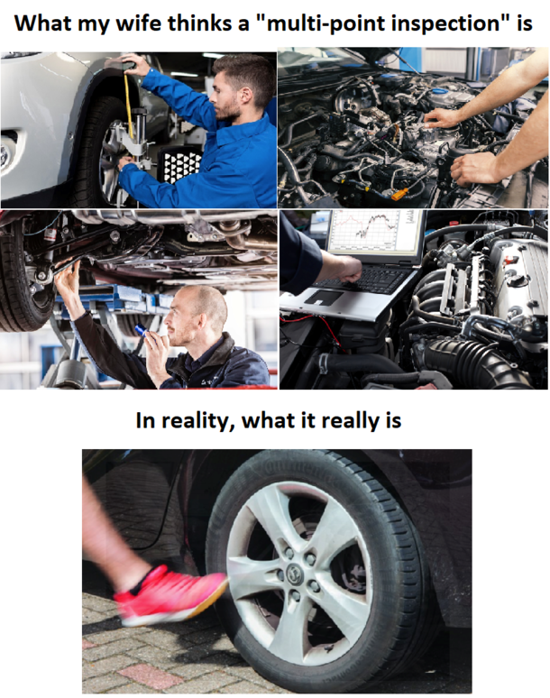 When my wife came back from getting an oil change on her rickety beater and was excited because it must be in great condition it passed a multi-point inspection