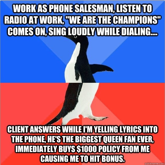 When regular sales tactics fail try Queen