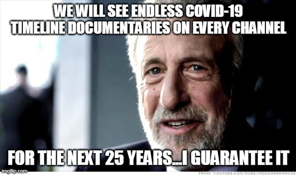 When this is over television programming will milk it to death